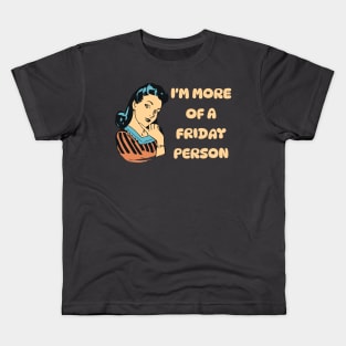 Friday Person 1 Kids T-Shirt